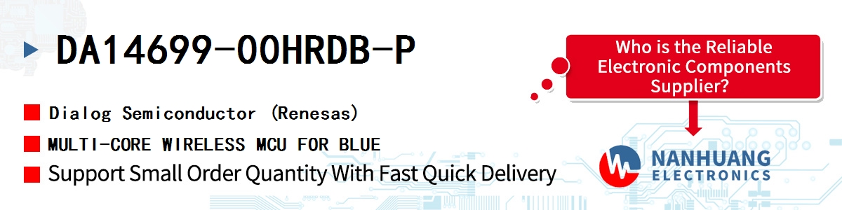 DA14699-00HRDB-P Dialog MULTI-CORE WIRELESS MCU FOR BLUE