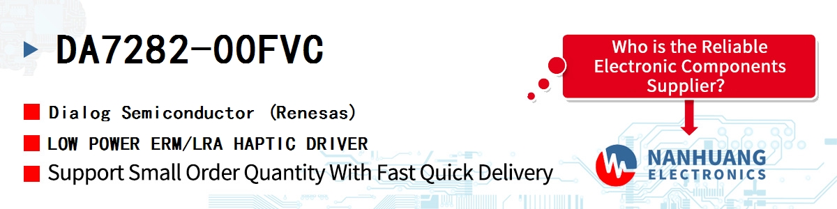 DA7282-00FVC Dialog LOW POWER ERM/LRA HAPTIC DRIVER