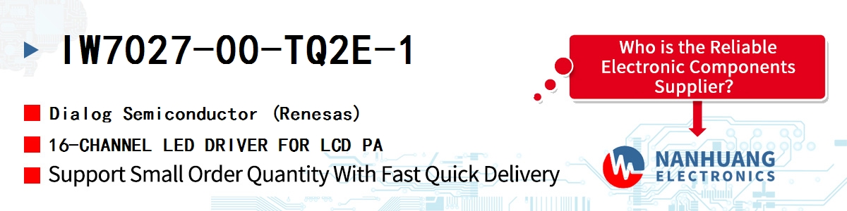 IW7027-00-TQ2E-1 Dialog 16-CHANNEL LED DRIVER FOR LCD PA