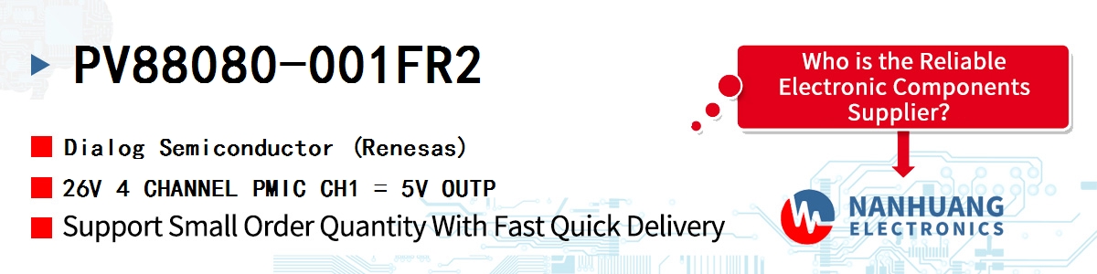 PV88080-001FR2 Dialog 26V 4 CHANNEL PMIC CH1 = 5V OUTP