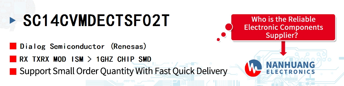 SC14CVMDECTSF02T Dialog RX TXRX MOD ISM > 1GHZ CHIP SMD