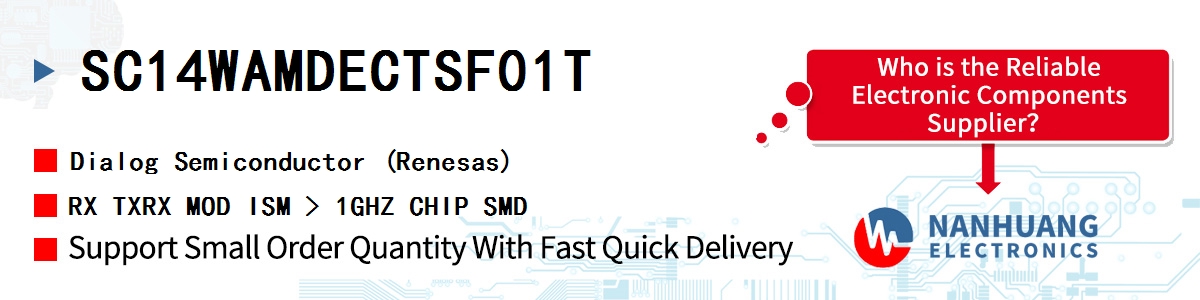 SC14WAMDECTSF01T Dialog RX TXRX MOD ISM > 1GHZ CHIP SMD