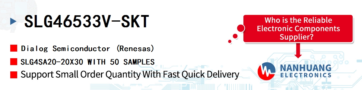 SLG46533V-SKT Dialog SLG4SA20-20X30 WITH 50 SAMPLES