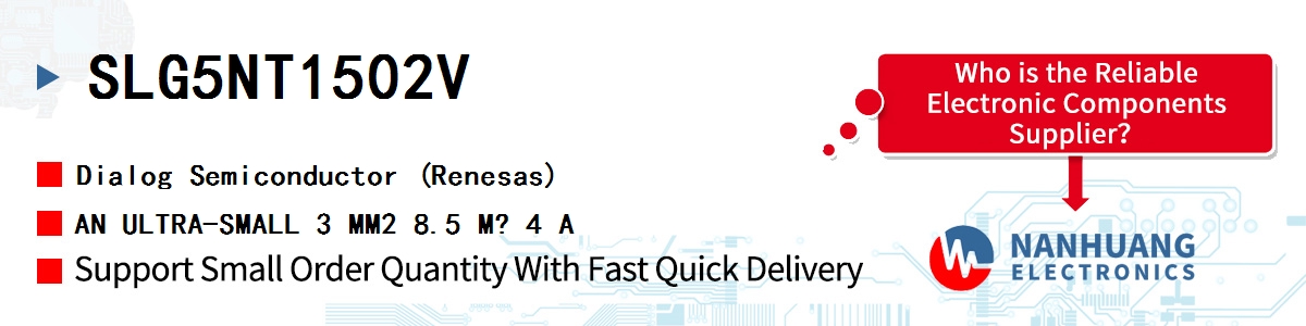 SLG5NT1502V Dialog AN ULTRA-SMALL 3 MM2 8.5 M? 4 A